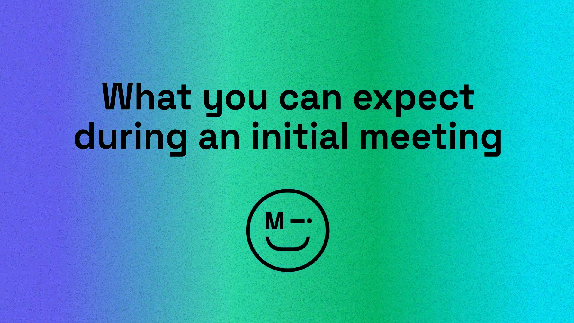 Initial meeting expectations